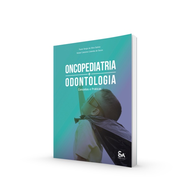 Oncopediatria e Odontologia: Conceitos e Práticas