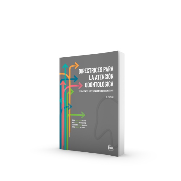 Directrices para la Atención Odontológica de Pacientes Sistémicamente Comprometidos